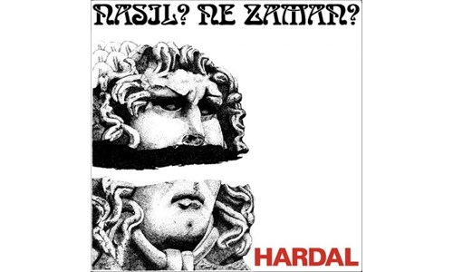 NASIL ? NE ZAMAN ? / HARDAL (1981)