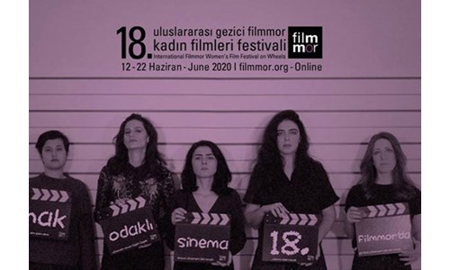 FİLMMOR  KADIN FİLMLERİ FESTİVALİ 18. YAŞINI İNTERNETTE KUTLUYOR