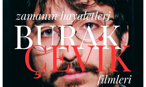 BURAK ÇEVİK FİLMLERİ 'BEYOĞLU SİNEMASI'NDA
