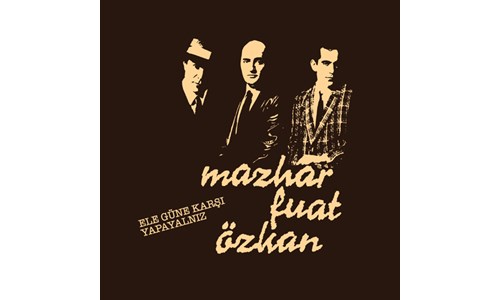 ELE GÜNE KARŞI YAPAYALNIZ / MAZHAR FUAT ÖZKAN (1984)