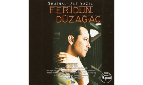 ORJİNAL-ALTYAZILI / FERİDUN DÜZAĞAÇ (2003)