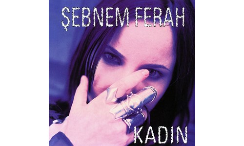 KADIN / ŞEBNEM FERAH (1996)