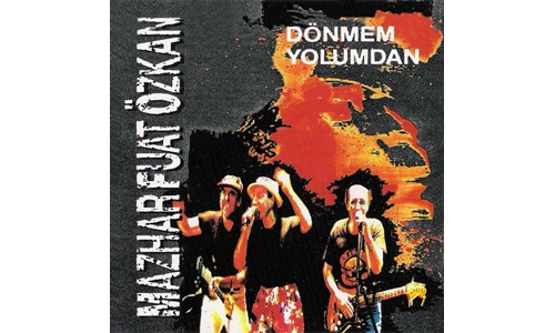 DÖNMEM YOLUMDAN /  MAZHAR FUAT ÖZKAN (1992)