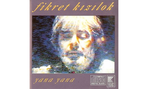YANA YANA / FİKRET KIZILOK (1989)
