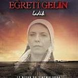 EĞRETİ GELİN LADİK