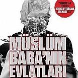 MÜSLÜM BABA´NIN EVLATLARI