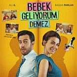 BEBEK GELİYORUM DEMEZ