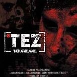 TEZ: 13. GECE