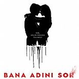 BANA ADINI SOR