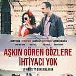 AŞKIN GÖREN GÖZLERE İHTİYACI YOK