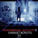 PARANORMAL ACTIVITY 5:  HAYALET BOYUTU