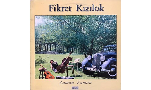 ZAMAN ZAMAN / FİKRET KIZILOK (1983)