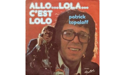 ALLO... LOLA..C'EST LOLO (PATRICK TOPALOFF) / BİLİYORUM SENSİN O (IŞIL GERMAN)