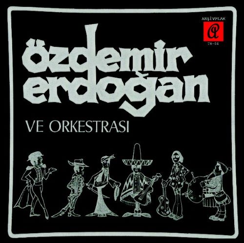 ÖZDEMİR ERDOĞAN ORKESTRASI